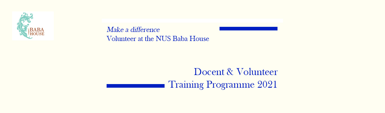 [NUS Baba House] Call for Applications – Docent & Volunteer Training Programme 2021