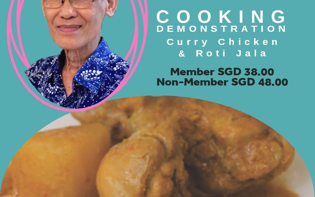 22 Oct (Sat) 11:30a.m. cooking demonstration: Curry chicken & Roti Jala with Baba Dr Ong Jin Teong